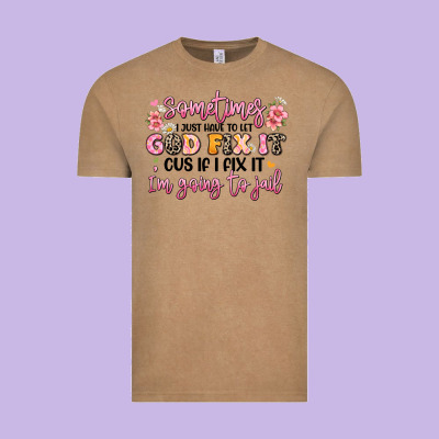 Sometimes I Just Have To Let God Fix It Vintage Tee Designed By Jahusdesignshop