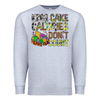 Heather Grey King Cake Calories Don't Count Mardi Gras Premium Sweatshirt - BundleAndBundleShop
