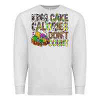 Oatmeal Heather King Cake Calories Don't Count Mardi Gras Premium Sweatshirt - BundleAndBundleShop