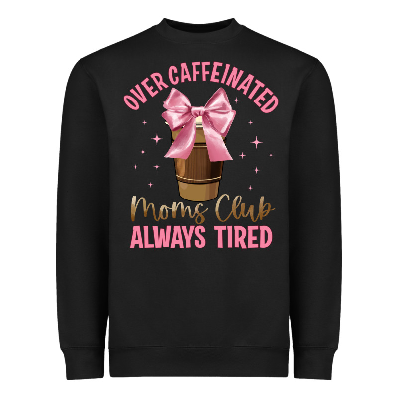 Over Caffeinated Moms Club Heavyweight Sweatshirt by JahusDesignShop | Teevron