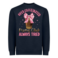 Navy over caffeinated moms club Heavyweight Sweatshirt - JahusDesignShop