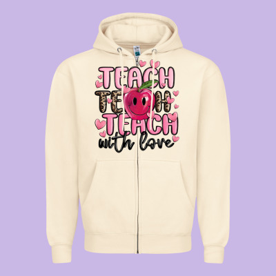 Teach Teach Teach With Love Zipper Hoodie Designed By Maliassmallbusiness