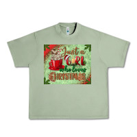 Oil Green just a girl who loves christmas mousepad Urban Heavy Tee - BundleAndBundleShop