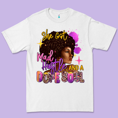 Premium Tee She got mad hustle and a dope soul