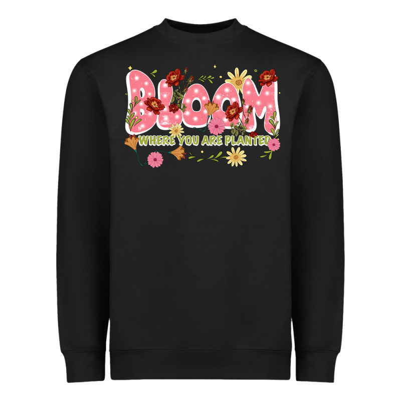 Bloom Where You Are Planted Heavyweight Sweatshirt by JahusDesignShop | Teevron