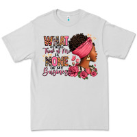 Dove Grey What other think of me is none of my business afro Premium Tee - RanaPortraitStore