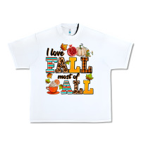 White i love fall most of all Urban Heavy Tee - AdoDesignShop