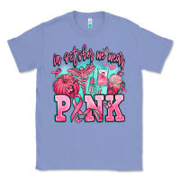 Colony Blue in october we wear pink Classic Tee - AdoDesignShop