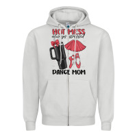 Dove Grey hot mess always stressed dance mom Zipper Hoodie - MaliasSmallBusiness