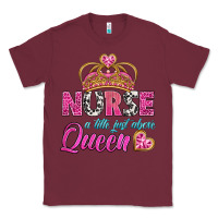 Burgundy nurse a title just above queen Classic Tee - BundleAndBundleShop