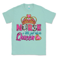 Seafoam nurse a title just above queen Classic Tee - BundleAndBundleShop