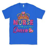 True Royal nurse a title just above queen Classic Tee - BundleAndBundleShop