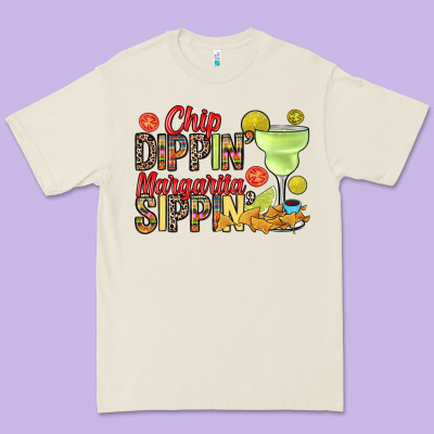Premium Tee Chip dippin' margarita sippin'