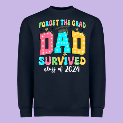 Forget The Grad Dad Survived Class Of 2024 Heavyweight Sweatshirt Designed By Jahusdesignshop