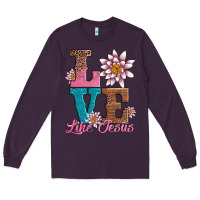 Plum valentines day love like jesus Long Sleeve Tee - AdoDesignShop