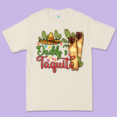 Premium Tee Daddy's taquito