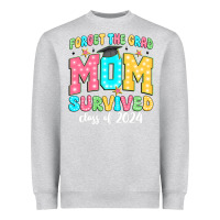 Heather Grey forget the grad mom survived class of 2024 Heavyweight Sweatshirt - JahusDesignShop