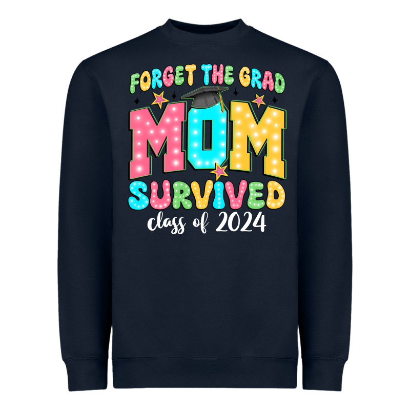 Forget The Grad Mom Survived Class Of 2024 Heavyweight Sweatshirt by JahusDesignShop | Teevron