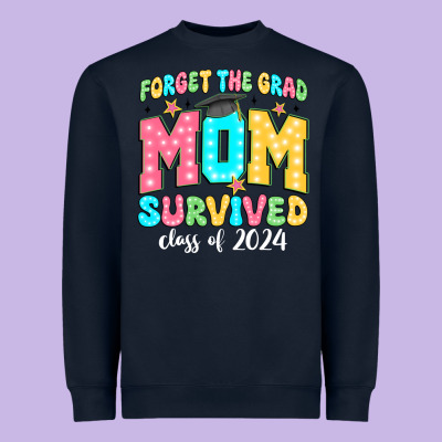 Forget The Grad Mom Survived Class Of 2024 Heavyweight Sweatshirt Designed By Jahusdesignshop