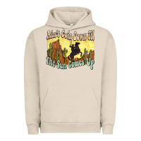 Pigment French Oak Ain't goin down til the sun comes up Cowboy Urban Hoodie - HowdyJamesFarm