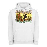 Pigment Lunar Rock Ain't goin down til the sun comes up Cowboy Urban Hoodie - HowdyJamesFarm