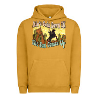 Pigment Peanut Butter Ain't goin down til the sun comes up Cowboy Urban Hoodie - HowdyJamesFarm