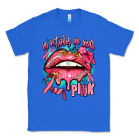 True Royal in october we wear pink  lips Classic Tee - AdoDesignShop
