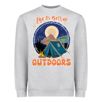 Life Is Better Outdoors Heavyweight Sweatshirt | Teevron
