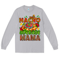 Moon Dust nacho average mama with nacho Long Sleeve Tee - AdoDesignShop
