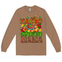 Toasted Coconut nacho average mama with nacho Long Sleeve Tee - AdoDesignShop