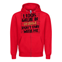Red i look great in orange don't play with me Zipper Hoodie - MaliasSmallBusiness
