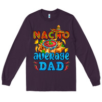 Plum nacho average dad with nacho Long Sleeve Tee - AdoDesignShop