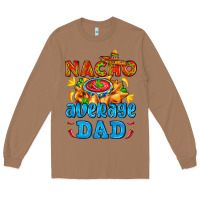 Toasted Coconut nacho average dad with nacho Long Sleeve Tee - AdoDesignShop