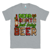 Heather Grey dear santa just bring a beer with a beer bottle Classic Tee - AdoDesignShop