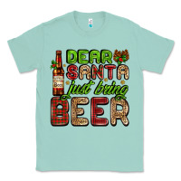 Seafoam dear santa just bring a beer with a beer bottle Classic Tee - AdoDesignShop