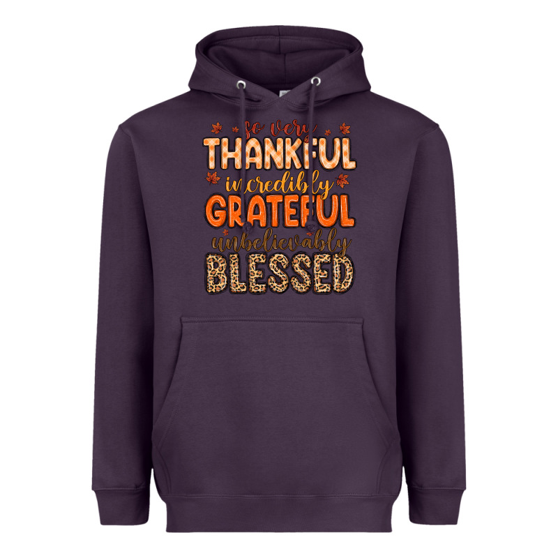So Very Thankful Incredibly Grateful Unbelievably Heavyweight Hoodie by MaliasSmallBusiness | Teevron