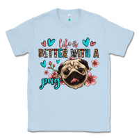 Dusty Blue life is better with a pug Classic Tee - Jasminsmagicworld