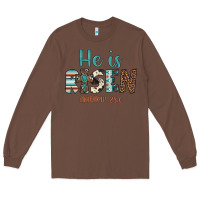 Chestnut he is risen Long Sleeve Tee - Artiststas