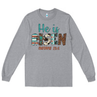 Heather Grey he is risen Long Sleeve Tee - Artiststas