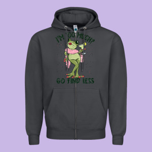I'm Too Much Go Find Less Boujee Frog Zipper Hoodie Designed By Maliassmallbusiness