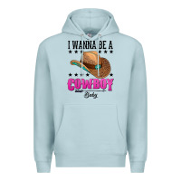 Blue Mist i wanna be a cowboy baby Premium Hoodie - AdoDesignShop