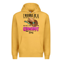 Mustard i wanna be a cowboy baby Premium Hoodie - AdoDesignShop