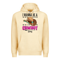I Wanna Be A Cowboy Baby Premium Hoodie | Teevron