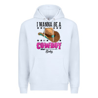 White i wanna be a cowboy baby Premium Hoodie - AdoDesignShop