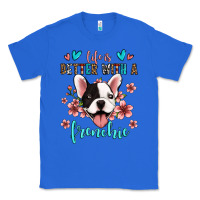 True Royal life is better with a frenchie Classic Tee - Jasminsmagicworld