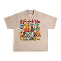 French Oak if you dont like fall you can leaf me alone Urban Heavy Tee - AdoDesignShop