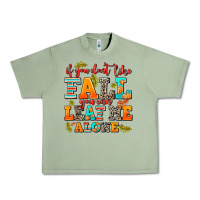 Oil Green if you dont like fall you can leaf me alone Urban Heavy Tee - AdoDesignShop