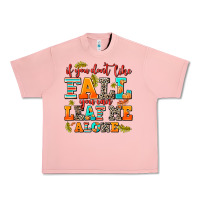 Salmon if you dont like fall you can leaf me alone Urban Heavy Tee - AdoDesignShop
