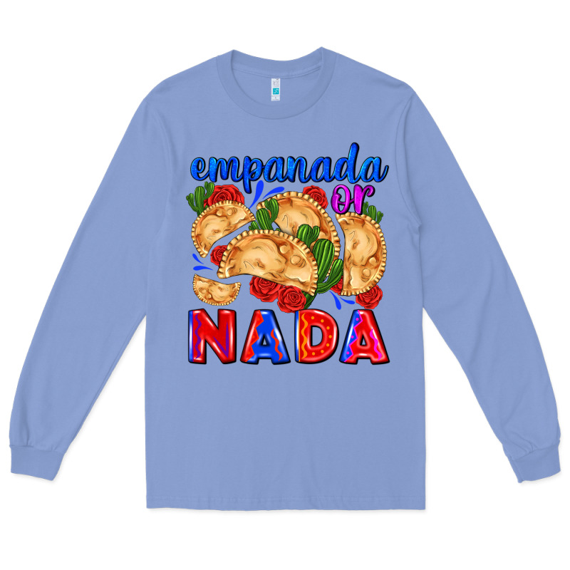 Empanada Or Nada Long Sleeve Tee by AdoDesignShop | Teevron