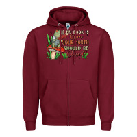 Burgundy if my book is open your mouth should be closed malia Zipper Hoodie - MaliasSmallBusiness